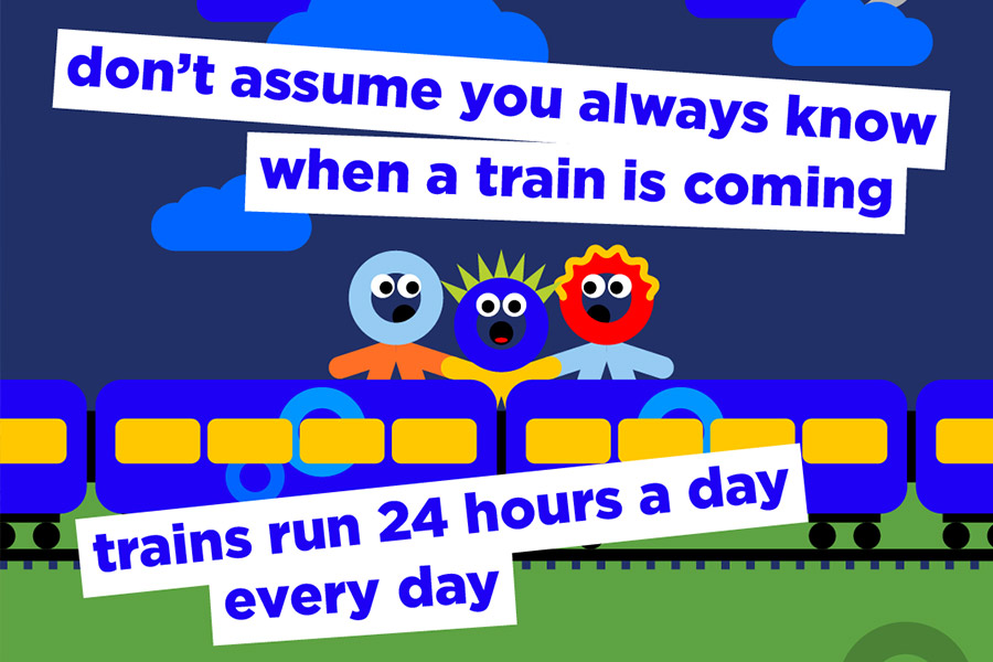don't assume you always know when a train